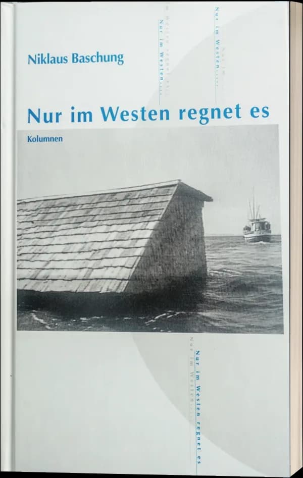Buchcover «Nur im Westen regnet es»: ein Bootshaus am Bielersee in Schwarzweiss